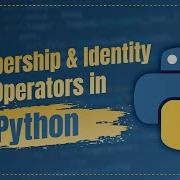Python Membership Identity Operators Explained Python Tutorial For Beginners 2025