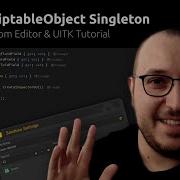 Unity ScriptableObject Singleton Custom Editor Window With UIElements Global Variables Tutorial