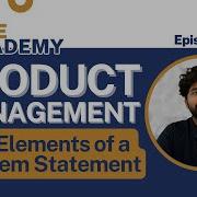Product Management Episode 3 Exploring The Key Elements Of Problem Statements Ace Academy
