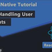 57 Handling User Inputs In React Native