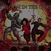 The Gloom In The Corner Nor Hell A Fury