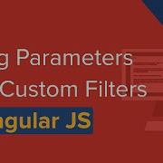 AngularJS Video Tutorial Using Parameters With Custom Filters