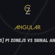 Signal Part 1 ZoneJs VS Signal And Intro