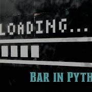 How To Create Loading Bar In Python Programming Progress Bar In Python Language