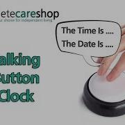 Talking Button Clock Simply Press The Button And The Clock Will Clearly Speaks The Time And Date