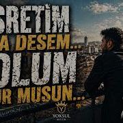 Hasretim Sana Desem Yolum Olur Musun Yoksul Arabesk