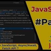 Part5 JavaScript Tutorial 2025 Promises In JavaScript Async Await Fetch API Javascript
