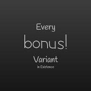 Every Bonus Variant In Existence V1 0