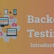 BackEnd Testing Introduction Learn About Backend Testing DataBase Testing