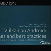 GDC 2018 Vulkan On Android