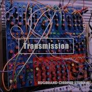 Bugbrand Chirper Study 41 Transmission