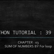 Python Tutorial 39 Sum Of Numbers By For Loop