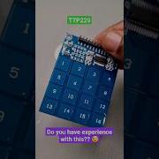 TTP229 Capacitive Touch Sensor Module Review Is It Worth The Hype Diy Arduino Electronic