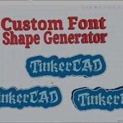 TinkerCAD Tips Custom Font Shape Generator Projects Part 1 Tinkercad