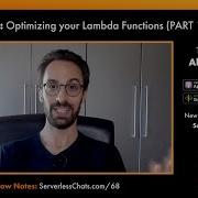 Episode 68 Optimizing Your Lambda Functions With Alex Casalboni PART 1