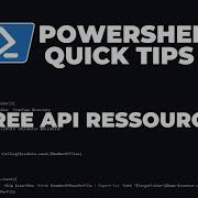 PowerShell Quick Tips Free API Ressource