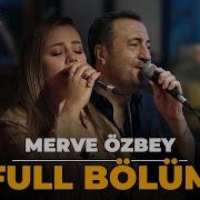 FULL BÖLÜM Merve Özbey Çok Akustik