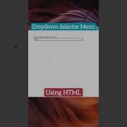 How To Make Dropdown Menu Selector In Html Css Dropdown Option Menu Selector Html Css Javascript
