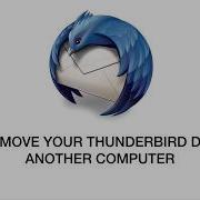 How To Move Your Thunderbird Data To Another Computer