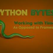Cinema 4D Python Bytes Working With Time As Opposed To Frames