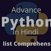 Advance Python Tutorial In Hindi Part 3 List Comprehension