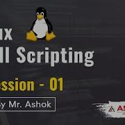 Shell Scripting Session 01 Ashok IT