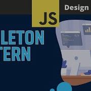Singleton Pattern Design Patterns In JavaScript