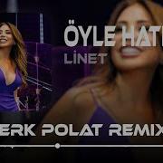 Yanıyor Hep Yüreğim Berk Polat Remix Öyle Hatırla Linet