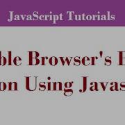 How To Disable Browser S Back Button Using Javascript