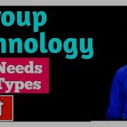 GROUP TECHNOLOGY In ह द Needs Of Group Technology Types Of Group Technology Study Central