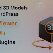 How To Use 3D Viewer Plugin Embed 3D Files In WordPress