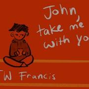 John Take Me With You OC PMV