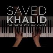 Khalid Saved The Theorist Piano Cover