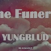 YUNGBLUD The Funeral Lyrics