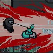 My Mini Crewmate Killed The Impostor Among Us