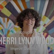 Sherri Lynn Wood Improv Quilting