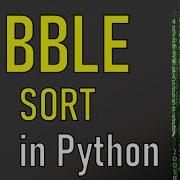 Bubble Sort In Python Tutorial Testing Improving And Timing