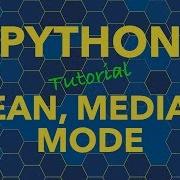 Python Calculate Mean Median Mode