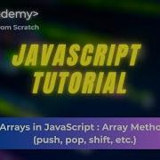 JavaScript Arrays Tutorial Array Methods Explained Push Pop Shift Splice Slice Unshift