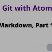 GIT With Atom Part 1