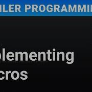 Implementing Macros Part 2 Compiler Programming Ep91