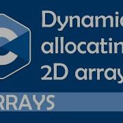 Dynamically Allocated Multi Dimensional Arrays In C