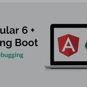 Angular 6 Spring Boot 13 Debugging Angular Applications