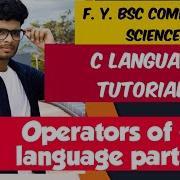 Operators Of C Language Part 2 C Language Tutorials F Y Bsc Computer Science