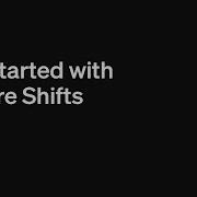 Get Started With Square Shifts