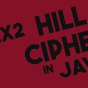 Hill Cipher 2x2 Encryption Decryption In Java