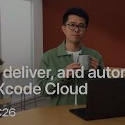 WWDC26 Build Deliver And Automate With Xcode Cloud Apple