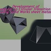 Development Of Transition Piece In SolidWorks Circular To Rectangular Sheet Metal Development
