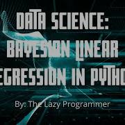 Bayesian Linear Regression In Python Machine Learning