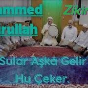 Muhammed Fakirullah Sular Aşka Gelir Hu Çeker İlahisi Zikirli